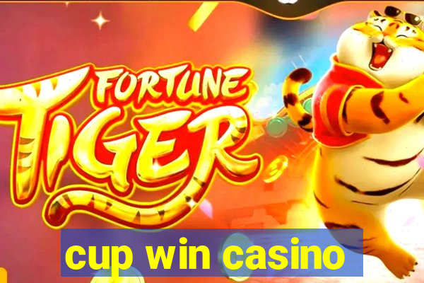 cup win casino